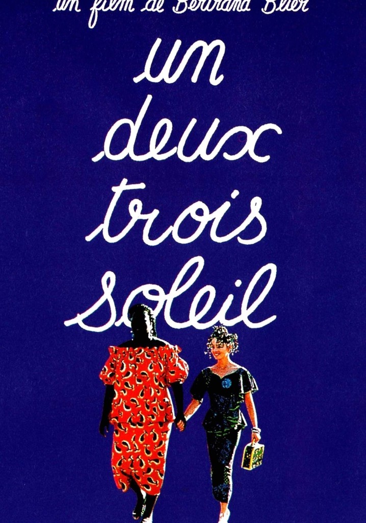 Regarder Un, deux, trois, soleil en streaming